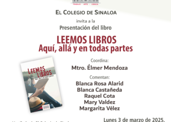 El Colegio de Sinaloa presentará su novedad editorial. Leemos libros. Aquí, allá y en todas partes